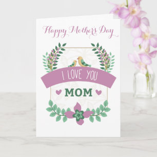 Modern Birds Pink Floral I Love You Mom Card