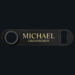 Modern Black and Gold Personalized Groomsman Bar Key<br><div class="desc">Modern Black and Gold Personalized Groomsman Gifts featuring personalized groomsman's name and title in gold classic serif font style on black background. Also perfect for Best Man, Father of the Bride and more. Please Note: The foil details are simulated in the artwork. No actual foil will be used in the...</div>