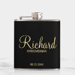 Modern Black and Gold Personalized Groomsman Hip Flask<br><div class="desc">Modern Black and Gold Personalized Groomsman Gifts featuring personalized groomsman's name in gold modern script font style with title and wedding date in modern sans serif font style on black background. Also perfect for best man, father of the bride, bridesmaid, maid of honour, mother of the bride and more. Please...</div>
