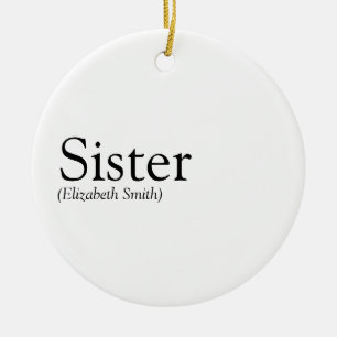 Modern Black and White Fun Sister Definition  Ceramic Ornament