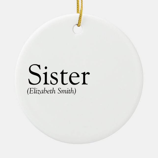 Modern Black and White Fun Sister Definition  Ceramic Ornament (Front)