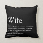 Modern Black and White Fun Wife Definition  Throw Pillow<br><div class="desc">Personalise for your special wife to create a unique gift for birthdays,  anniversaries,  weddings,  Christmas or any day you want to show how much she means to you. A perfect way to show her how amazing she is every day. Designed by Thisisnotme©</div>