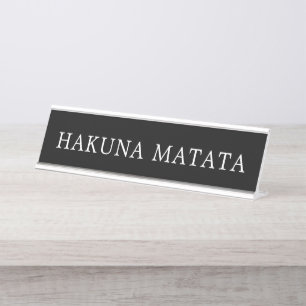 Modern Black and White Hakuna Matata Sign