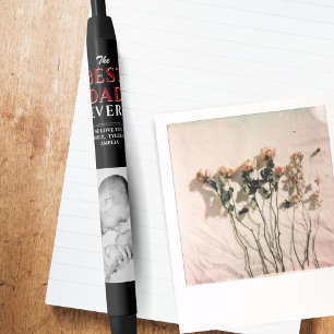Modern Black Best Dad Ever Father`s Day Photo Ink Pen