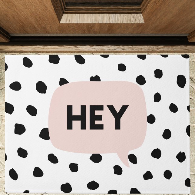 Modern Black Dots & Bubble Chat Pink With Hey Doormat (Creator Uploaded)