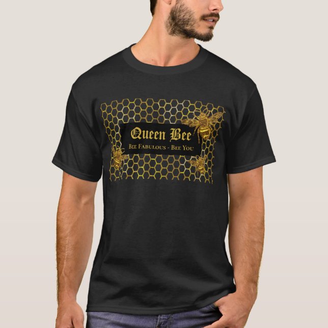 Modern Black Gold Bee Fabulous Bee You Queen Bee T-Shirt (Front)