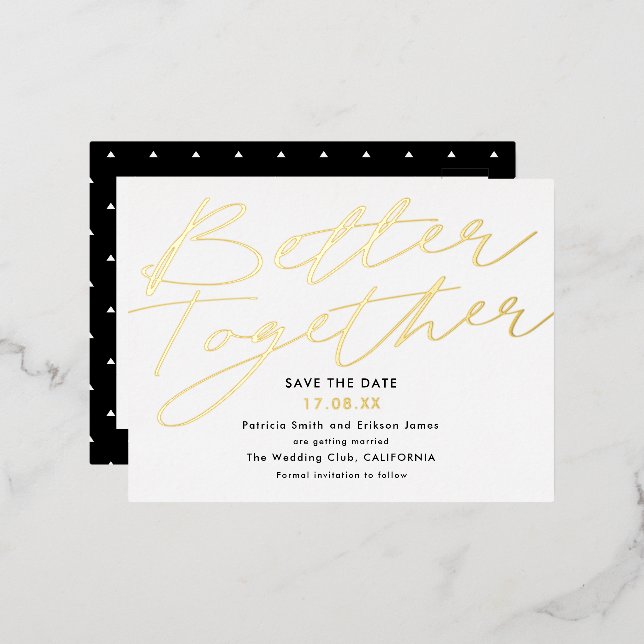 Modern black gold better together save the date foil invitation postcard (Front/Back)