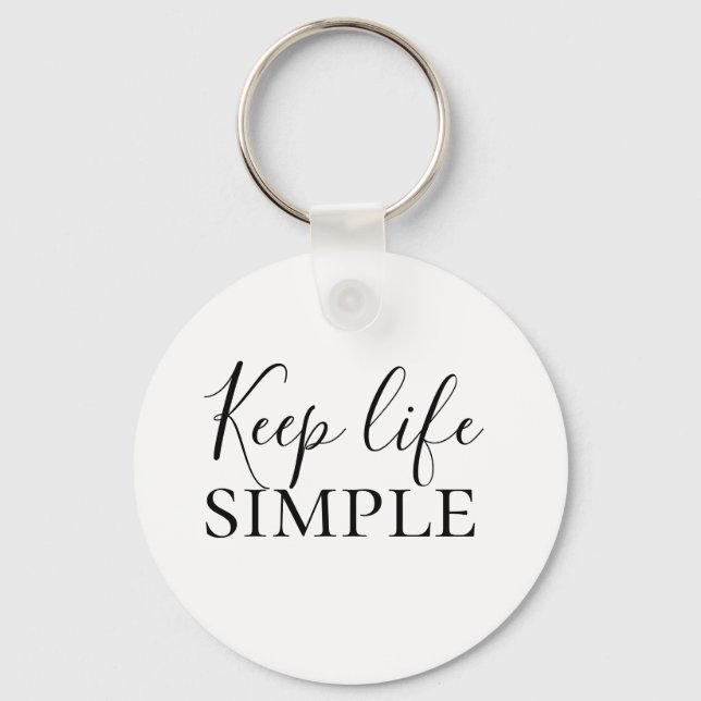 Modern Black Keep Life Simple Quote Keychain (Front)