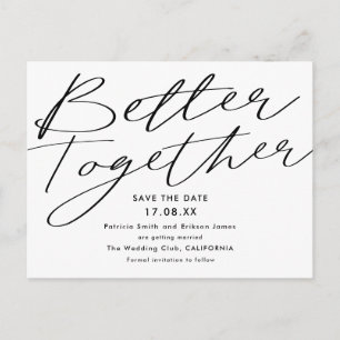 Modern black white better together save the date postcard