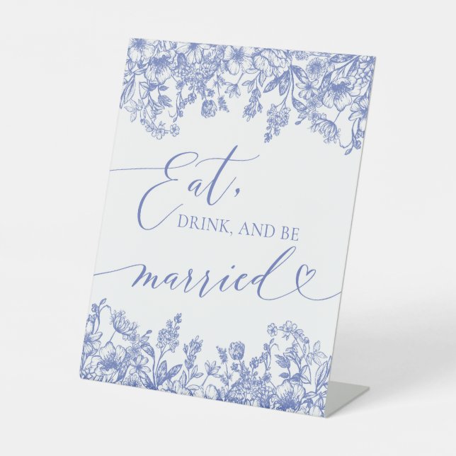 Modern Blue Floral Eat, drink, and be married Sign (Front)
