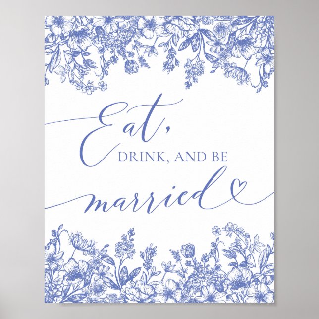 Modern Blue Floral Eat, drink, and be married Sign (Front)