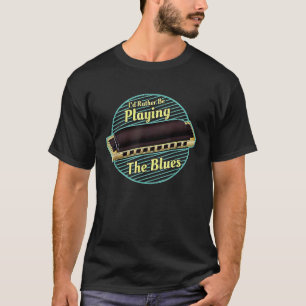 Modern Blues Harmonica Jazz Music  Rather Playing  T-Shirt