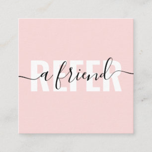 Modern blush pink refer a friend script signature referral card