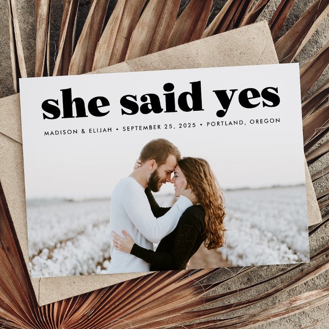 Modern Bold Black Typography She Said Yes Photo Save The Date (Creator Uploaded)