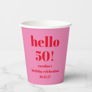 Modern Bold Bright Pink Red 50th Birthday Custom Paper Cups