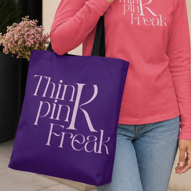 Modern Bold Think Pink Freak Typography Tote Bag (Creator Uploaded)