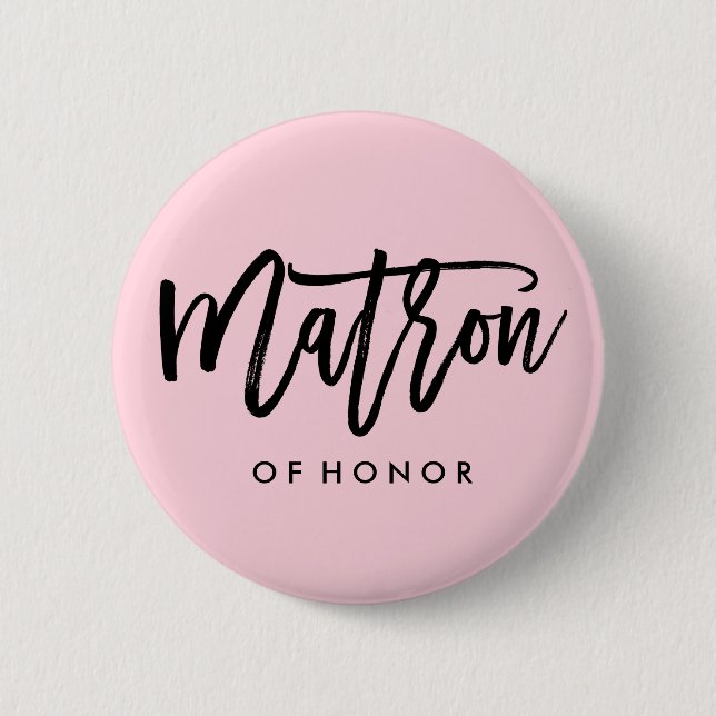 Modern Bridal Party Matron of Honour 2 Inch Round Button (Front)