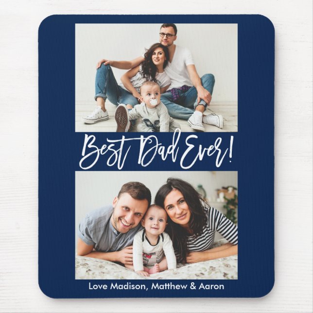 Modern Brush Script Best Dad Ever 2 Photo Blue Mouse Pad (Front)