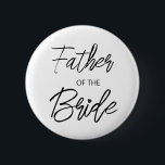 Modern Brush Script Father of The Bride Party 2 Inch Round Button<br><div class="desc">Modern and elegant design printed Brush Script Heart Father of The Bride Bridal Shower Party button that can be customized with your text. Please click the "Customize it" button and use our design tool to modify this template. Check out the Graphic Art Design store for other products that match this...</div>