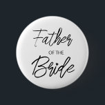 Modern Brush Script Father of The Bride Party 2 Inch Round Button<br><div class="desc">Modern and elegant design printed Brush Script Heart Father of The Bride Bridal Shower Party button that can be customized with your text. Please click the "Customize it" button and use our design tool to modify this template. Check out the Graphic Art Design store for other products that match this...</div>