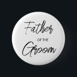 Modern Brush Script Father of The Groom Party 2 Inch Round Button<br><div class="desc">Modern and elegant design printed Brush Script Father of the Groom Bridal Shower Party button that can be customized with your text. Please click the "Customize it" button and use our design tool to modify this template. Check out the Graphic Art Design store for other products that match this design!...</div>