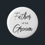 Modern Brush Script Father of The Groom Party 2 Inch Round Button<br><div class="desc">Modern and elegant design printed Brush Script Father of the Groom Bridal Shower Party button that can be customized with your text. Please click the "Customize it" button and use our design tool to modify this template. Check out the Graphic Art Design store for other products that match this design!...</div>