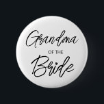 Modern Brush Script Grandma of The Bride Party 2 Inch Round Button<br><div class="desc">Modern and elegant design printed Brush Script Heart Grandma of The Bride Bridal Shower Party button that can be customized with your text. Please click the "Customize it" button and use our design tool to modify this template. Check out the Graphic Art Design store for other products that match this...</div>