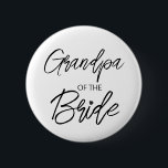 Modern Brush Script Grandpa of The Bride Party 2 Inch Round Button<br><div class="desc">Modern and elegant design printed Brush Script Heart Grandpa of The Bride Bridal Shower Party button that can be customized with your text. Please click the "Customize it" button and use our design tool to modify this template. Check out the Graphic Art Design store for other products that match this...</div>