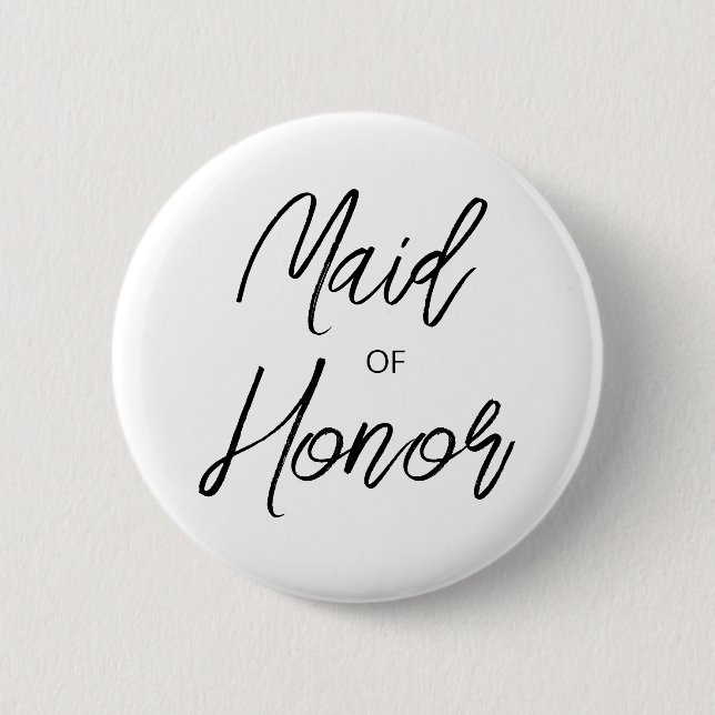 Modern Brush Script Maid of Honour Bridal Party 2 Inch Round Button (Front)