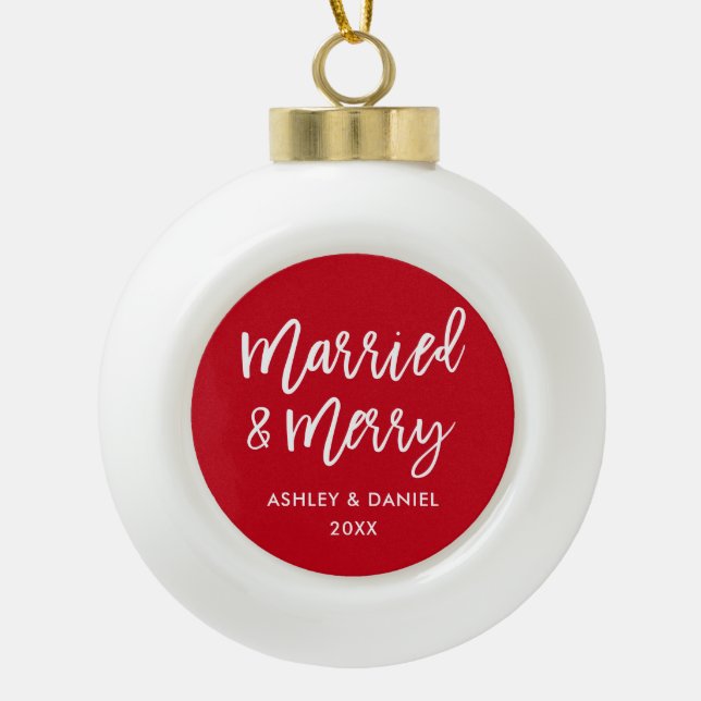 Modern Brush Script Married & Merry Wedding Ceramic Ball Christmas Ornament (Front)