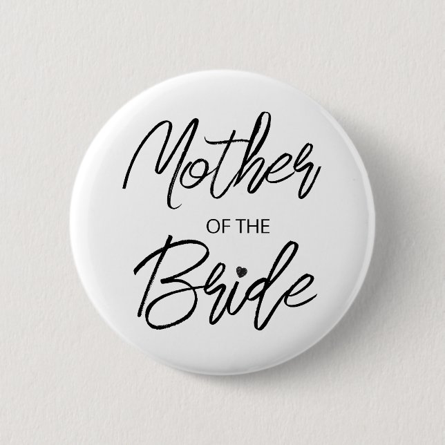Modern Brush Script Mother of The Bride Party 2 Inch Round Button (Front)