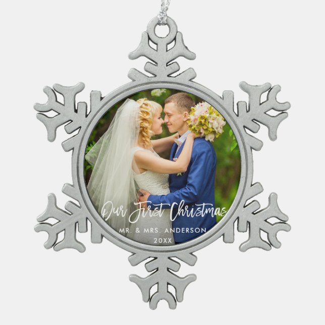 Modern Brush Script Our First Christmas Wedding Snowflake Pewter Christmas Ornament (Front)
