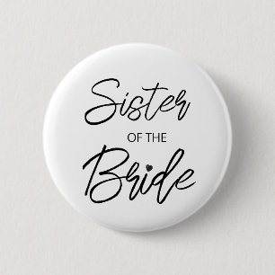 Modern Brush Script Sister of The Bride Party 2 Inch Round Button