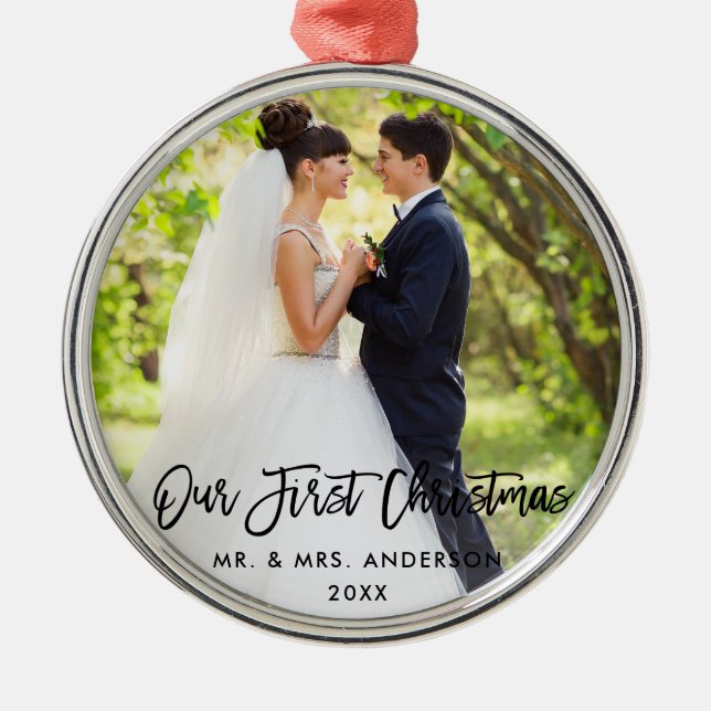 Modern Brush Script  Wedding Our First Christmas Metal Ornament (Front)