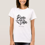 Modern Calligraphy Bride Tribe Bachelorette T-Shirt<br><div class="desc">This simple elegant Bride Tribe t-shirt with custom name can make a perfect bachelorette gift! Personalize it easily with your name.</div>