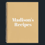 Modern camel custom name text elegant recipe book<br><div class="desc">Elegant camel beige and white minimalist modern personalized Custom Name text monogram Recipe Book Or Notebook.
you can customize the text,  name,  etc
White letters,  Camel background,  spiral bound
great gift for mom!</div>