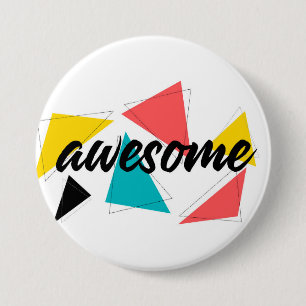 Modern, cheerful, trendy urban design of "Awesome" 3 Inch Round Button