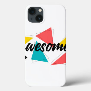 Modern, cheerful, trendy urban design of "Awesome" iPhone 13 Case