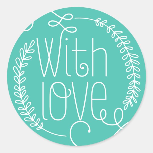 Modern Chic Fancy Script Turquoise With Love Classic Round Sticker (Front)