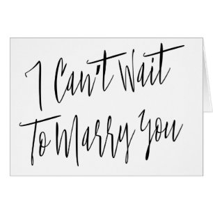 Modern Chic "I can't wait to marry you"