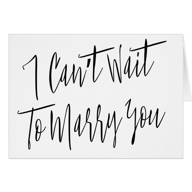 Modern Chic "I can't wait to marry you" (Front Horizontal)
