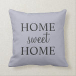 Modern chic rustic blue grey Home Sweet script Throw Pillow<br><div class="desc">Modern chic rustic blue grey Home Sweet Home,  script,   Family throw Pillow.
You can easily change the text.</div>
