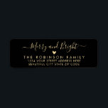 Modern Chic Script Christmas Return Address Label<br><div class="desc">Elegant,  Modern Black and Gold Hand Lettered Merry and Bright Script Christmas Family Return Address Labels. Featuring a pretty hand-written calligraphy swash-tail font script with saying "Merry and Bright",  a little love heart motif. Great for Christmas holiday season,  easy to personalize them with your names and return address info.</div>