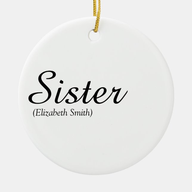 Modern Chic Script World's Best Sister Definition  Ceramic Ornament (Front)