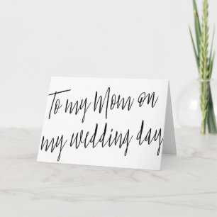 Modern Chic "To my mom on my wedding day" Card