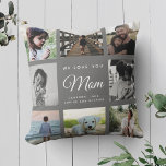 Modern Chic WE LOVE YOU Mom Family Photo Collage Throw Pillow<br><div class="desc">We love you,  Mom: For the Best Mom Ever in your life a modern,  trendy Instagram family photo collage throw pillow with modern script typography and your personal name and message. This is the grey version.</div>