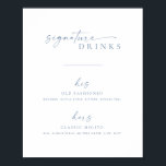 Modern Chic Wedding Signature Drinks Sign | Blue<br><div class="desc">This simple yet elegant sign will look amazing at your wedding, shower, or party! Featuring clean and simple serif and sans-serif fonts with a handwritten script accent font. Customize the sign with your signature drinks. If you love this design, be sure to check out the rest of our Modern Script...</div>