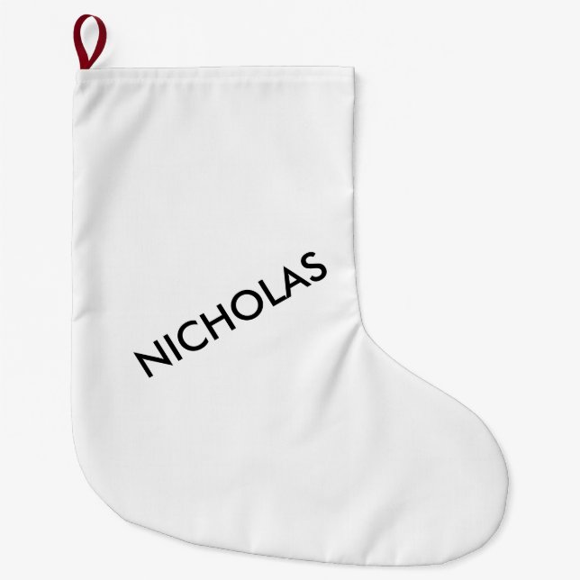 Modern Chic You Name It Personalized White Large Christmas Stocking (Front)