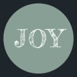 Modern Christmas Holiday Joy Dusty Green Classic Round Sticker<br><div class="desc">Modern Christmas sticker with the text JOY in white elegant script typography on a dusty green background. Exclusively designed for you by Happy Dolphin Studio. If you need any help or matching products please contact us via our store chat!</div>