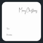 Modern Christmas Script To From Square Sticker<br><div class="desc">This modern Christmas script to from square sticker is perfect for your minimalist shabby chic boho black and white holiday present. The minimal whimsical handwritten calligraphy is delicate and rustic while staying classy and elegant. The design reflects a simple all-white winter day and evokes memories of a more simplistic life....</div>